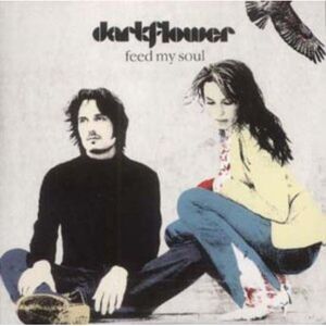 Darkflower - Feed My Soul  CD